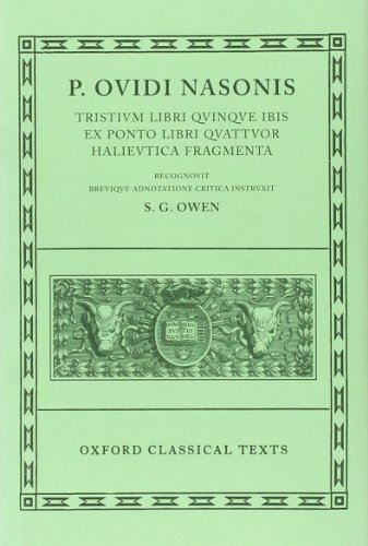Book Cover P. Ovidi Nasonis: Tristium Libri Quinque; Ibis; Ex Ponto Libri Quattuor; Halieutica; Fragmenta (Oxford Classical Texts) (Vol 1) (Latin Edition)