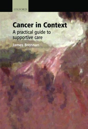 Book Cover Cancer in Context: A Practical Guide to Supportive Care (Oxford Medical Publications)