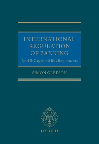 Book Cover International Regulation of Banking: Basel II, Capital and Risk Requirements