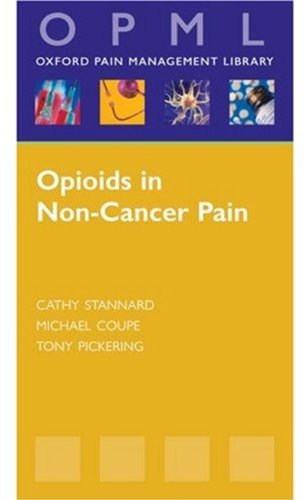 Book Cover Opioids in Non-Cancer Pain (Oxford Pain Management Library Series)