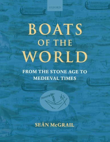 Book Cover Boats of the World: From the Stone Age to Medieval Times