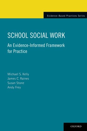 Book Cover School Social Work: An Evidence-Informed Framework for Practice (Evidence-Based Practices)