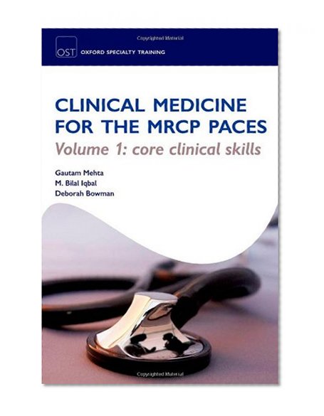Book Cover OST: Clinical Medicine for the MRCP PACES: Volume 1: Core Clinical Skills (Oxford Speciality Training)