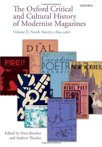 Book Cover The Oxford Critical and Cultural History of Modernist Magazines: Volume II: North America 1894-1960 (Oxford Critical Cultural History of Modernist Magazines)