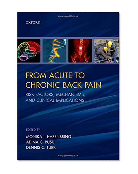 Book Cover From Acute to Chronic Back Pain: Risk Factors, Mechanisms, and Clinical Implications