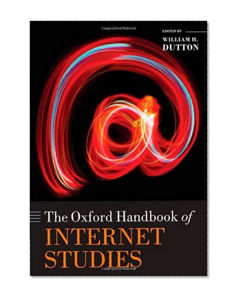 Book Cover The Oxford Handbook of Internet Studies (Oxford Handbooks)
