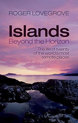 Book Cover Islands Beyond the Horizon: The Life of Twenty of the World's Most Remote Places