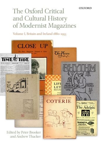 Book Cover The Oxford Critical and Cultural History of Modernist Magazines: Volume I: Britain and Ireland 1880-1955 (Oxford Critical Cultural History of Modernist Magazines)
