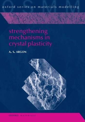 Book Cover Strengthening Mechanisms in Crystal Plasticity (Oxford Series on Materials Modelling)