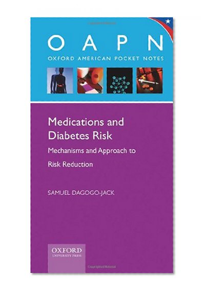 Book Cover Medications and Diabetes Risk: Mechanisms and Approach to Risk Reduction (Oxford American Pocket Notes)