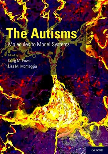 Book Cover The Autisms: Molecules to Model Systems