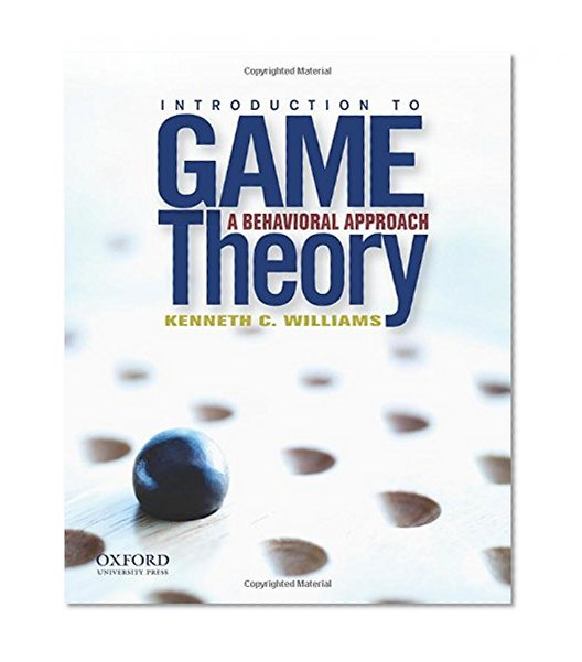 Book Cover Introduction to Game Theory: A Behavioral Approach