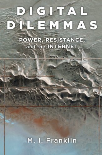 Book Cover Digital Dilemmas: Power, Resistance, and the Internet