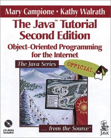Book Cover The Java Tutorial: Object-Oriented Programming for the Internet (2nd Edition)