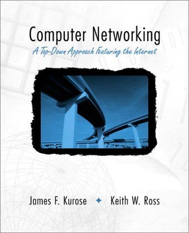 Book Cover Computer Networking: A Top-Down Approach Featuring the Internet