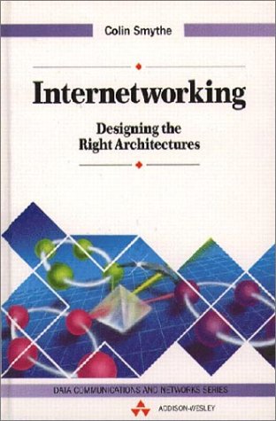 Book Cover Internetworking: Designing the Right Architectures (Data Communications and Networks)