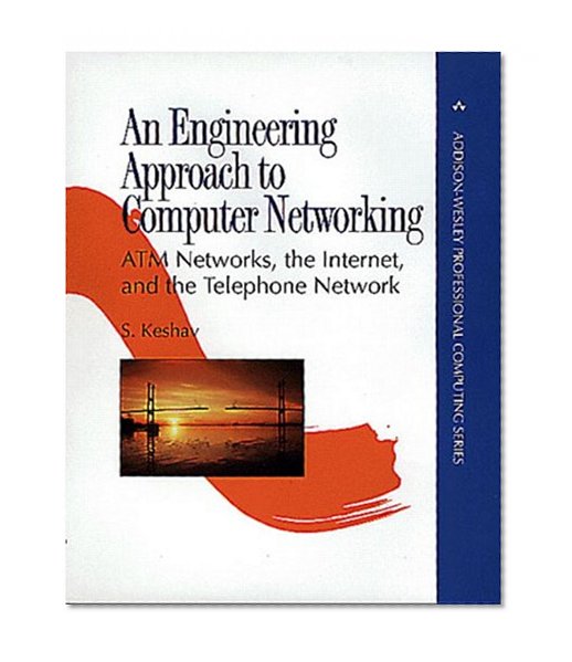 Book Cover An Engineering Approach to Computer Networking: ATM Networks, the Internet, and the Telephone Network