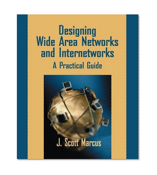 Book Cover Designing Wide Area Networks and Internetworks: A Practical Guide: A Practical Guide