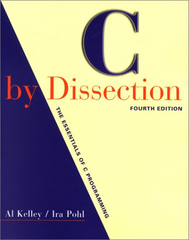 Book Cover C by Dissection: The Essentials of C Programming (4th Edition)