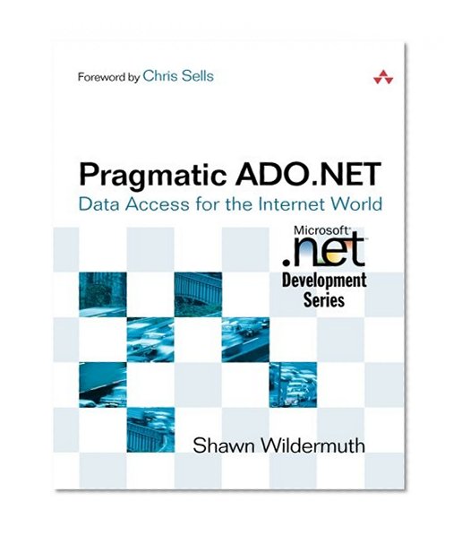 Book Cover Pragmatic ADO.NET: Data Access for the Internet World