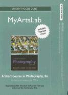Book Cover NEW MyArtsLab with Pearson eText Student Access Code Card for A Short Course in Photography (standalone) (8th Edition) (MyArtsLab (Access Codes))