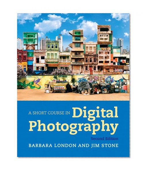 Book Cover A Short Course in Photography: Digital Plus NEW MyArtsLab with eText -- Access Card Package (2nd Edition)
