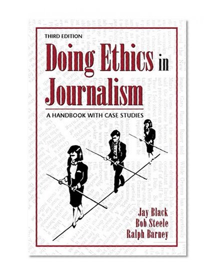 Book Cover Doing Ethics in Journalism: A Handbook With Case Studies