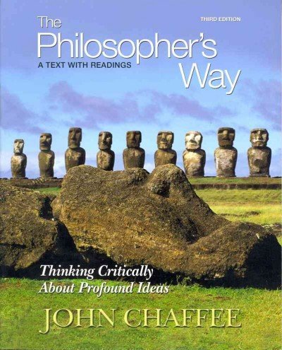 Book Cover The Philosopher's Way: Thinking Critically About Profound Ideas with MyPhilosophyLab with eText (3rd Edition)