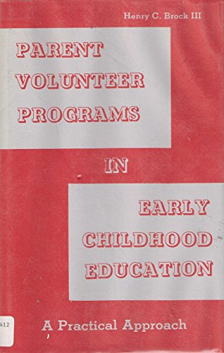 Book Cover Parent Volunteer Programs in Early Childhood Education: A Practical Guide