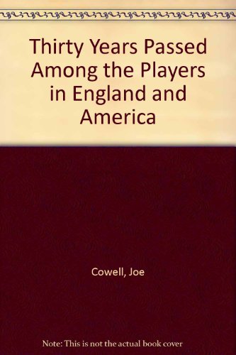 Book Cover Thirty Years Passed Among the Players in England and America (An Archon book on popular entertainments)