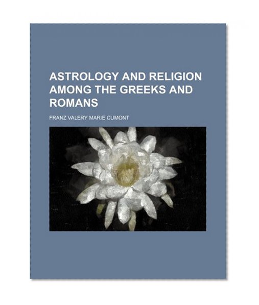 Book Cover Astrology and Religion Among the Greeks and Romans