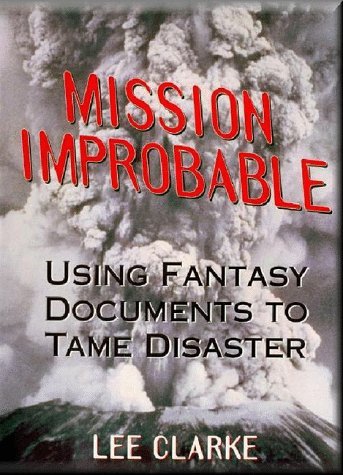Book Cover Mission Improbable: Using Fantasy Documents to Tame Disaster