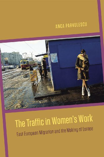 Book Cover The Traffic in Women's Work: East European Migration and the Making of Europe
