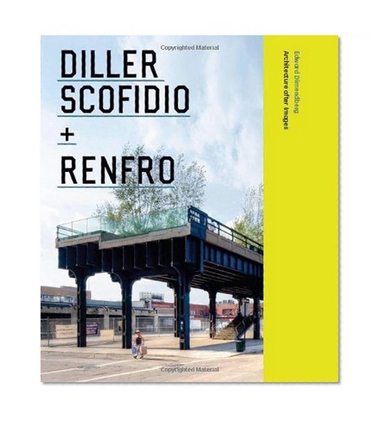 Book Cover Diller Scofidio + Renfro: Architecture after Images