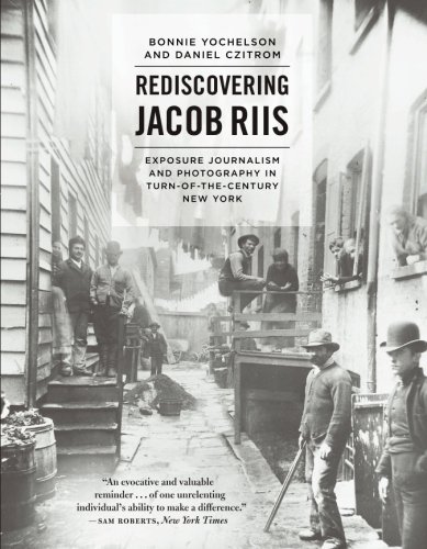 Book Cover Rediscovering Jacob Riis: Exposure Journalism and Photography in Turn-of-the-Century New York