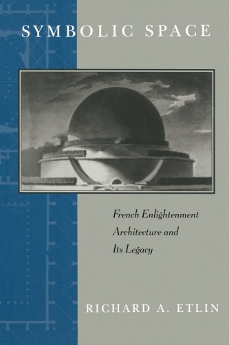 Book Cover Symbolic Space: French Enlightenment Architecture and Its Legacy