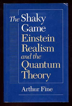 Book Cover The Shaky Game: Einstein, Realism, and the Quantum Theory (Science and Its Conceptual Foundations)