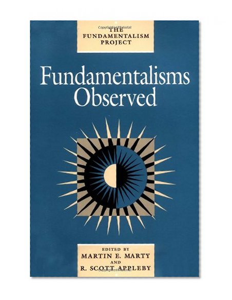 Book Cover Fundamentalisms Observed (The Fundamentalism Project)