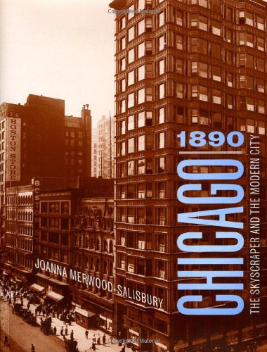 Book Cover Chicago 1890: The Skyscraper and the Modern City (Chicago Architecture and Urbanism)