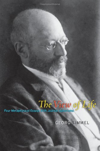 Book Cover The View of Life: Four Metaphysical Essays with Journal Aphorisms