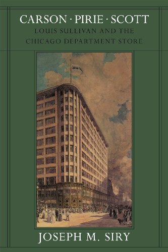 Book Cover Carson Pirie Scott: Louis Sullivan and the Chicago Department Store (Chicago Architecture and Urbanism)