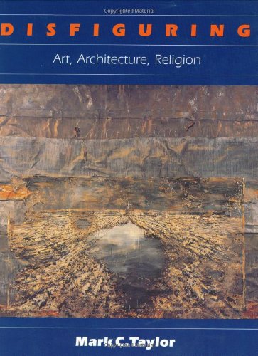 Book Cover Disfiguring: Art, Architecture, Religion (Religion and Postmodernism Series)