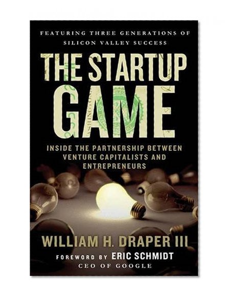 Book Cover The Startup Game: Inside the Partnership between Venture Capitalists and Entrepreneurs