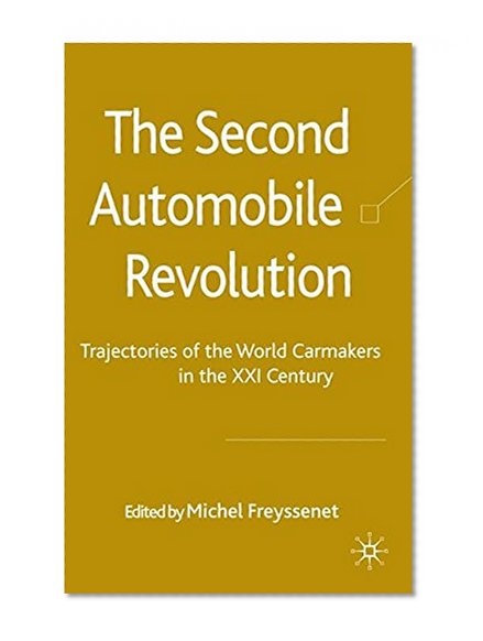 Book Cover The Second Automobile Revolution: Trajectories of the world carmakers in the 21st century