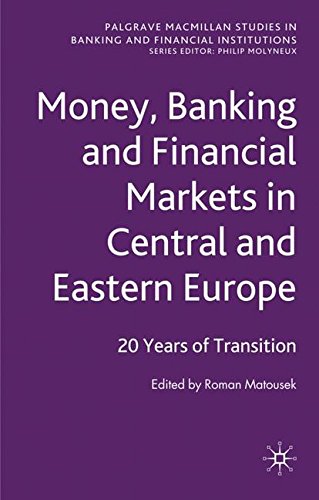 Book Cover Money, Banking and Financial Markets in Central and Eastern Europe: 20 Years of Transition (Palgrave Macmillan Studies in Banking and Financial Institutions)