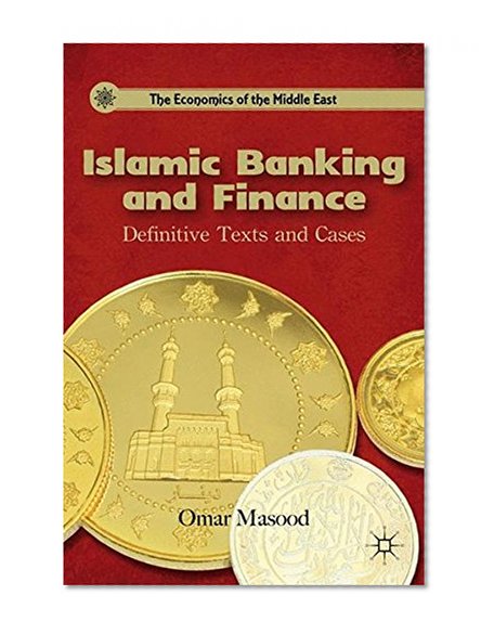 Book Cover Islamic Banking and Finance: Definitive Texts and Cases (The Economics of the Middle East)