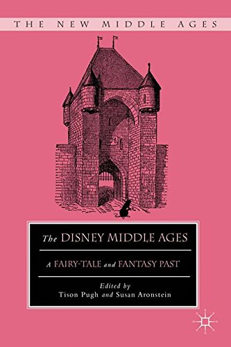Book Cover The Disney Middle Ages: A Fairy-Tale and Fantasy Past (The New Middle Ages)