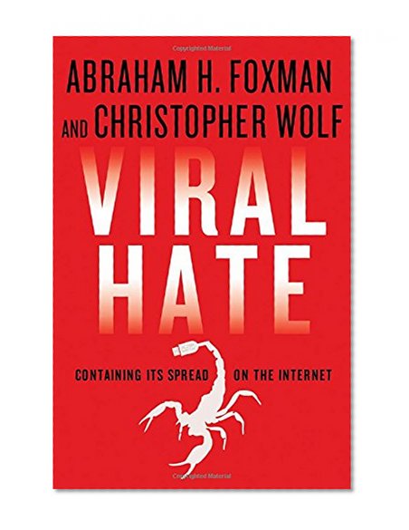 Book Cover Viral Hate: Containing Its Spread on the Internet