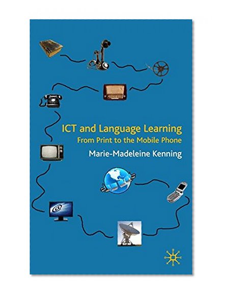 Book Cover ICT and Language Learning: From Print to the Mobile Phone