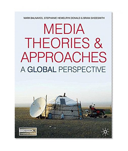 Book Cover Media Theories and Approaches: A Global Perspective